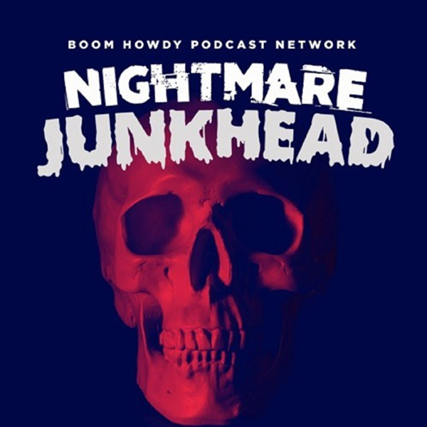podcast_nightmare_junkhead