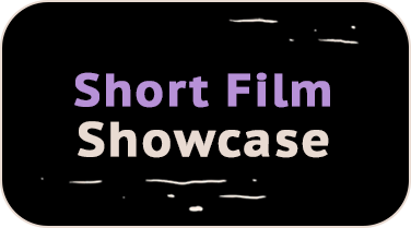 Short Film Showcase
